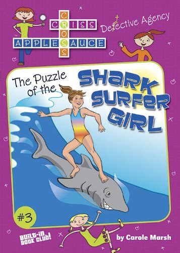 The Puzzle of The Shark Surfer Girl Criss Cross Applesauce Book 3