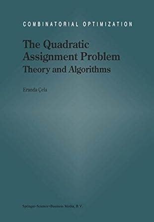 The Quadratic Assignment Problem Theory and Algorithms 1st Edition Kindle Editon