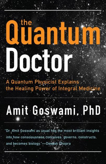 The Quantum Doctor A Quantum Physicist Explains the Healing Power of Integral Medicine Epub