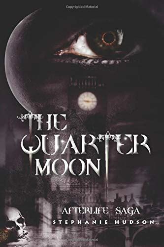 The Quarter Moon Afterlife Saga Volume 4 PDF