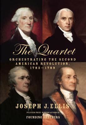The Quartet Orchestrating the Second American Revolution 1783-1789 PDF