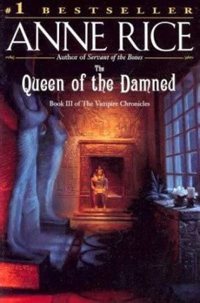 The Queen of the Damned The Vampire Chronicles Book 3 Reader