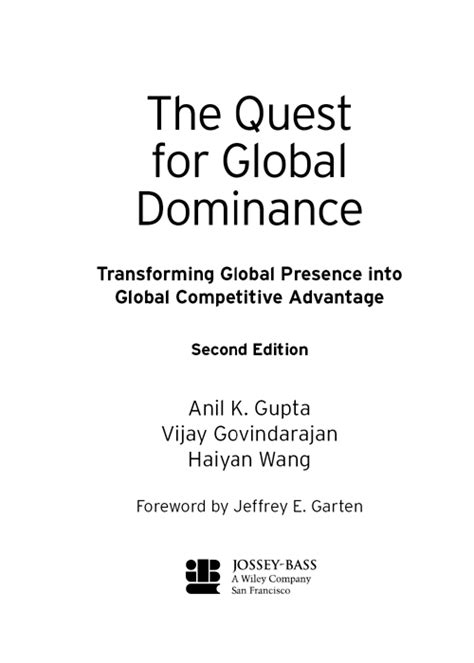 The Quest for Global Dominance: Transforming Global Presence into Global Competitive Advantage PDF