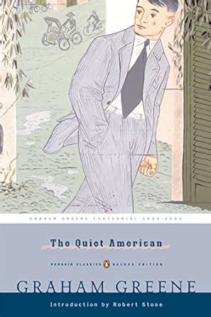 The Quiet American Penguin Classics Deluxe Edition Reader