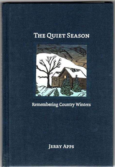 The Quiet Season Remembering Country Winters Reader