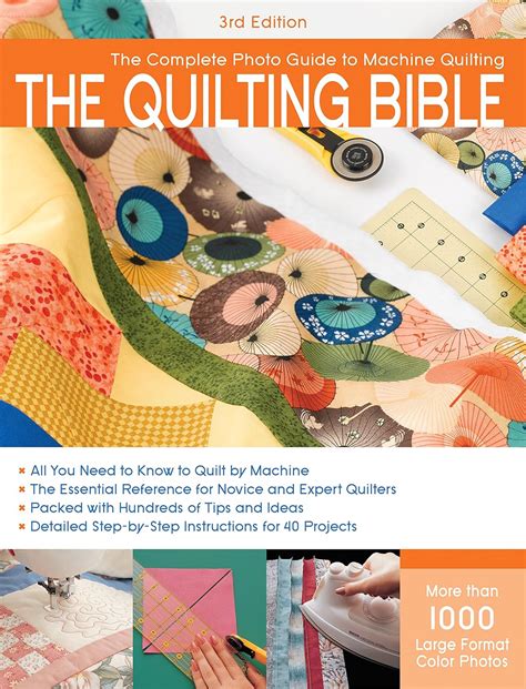 The Quilting Bible The Complete Photo Guide to Machine Quilting 3rd Edition Epub