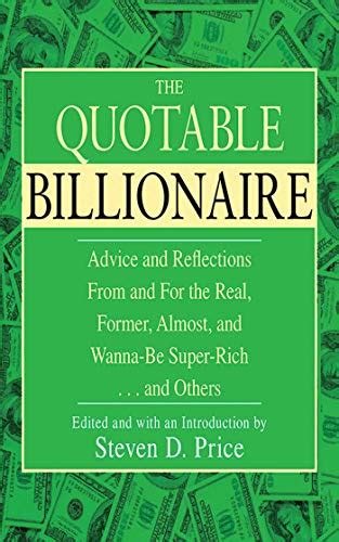 The Quotable Billionaire: Advice and Reflections From and For the Real Kindle Editon