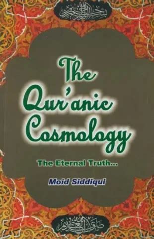 The Quranic Cosmology The Eternal Truth... 1st Edition PDF