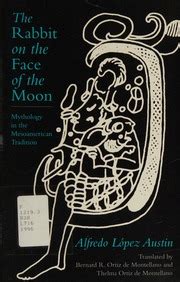 The Rabbit on the Face of the Moon: Mythology in the Mesoamerican Tradition Kindle Editon