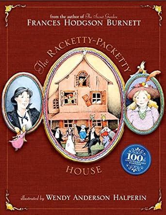 The Racketty-Packetty House 100th Anniversary Edition