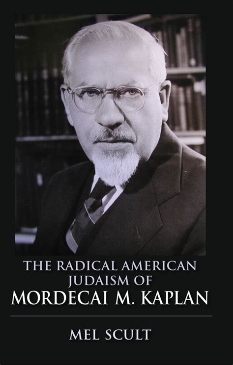 The Radical American Judaism of Mordecai M. Kaplan Kindle Editon