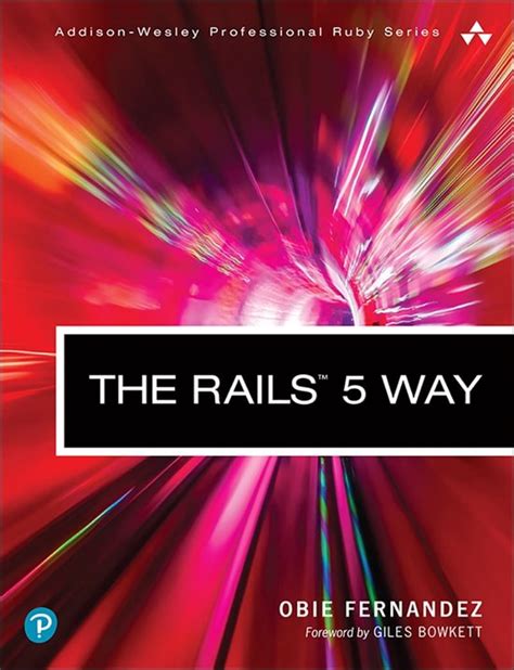 The Rails 5 Way 4th Edition Addison-Wesley Professional Ruby Series Doc