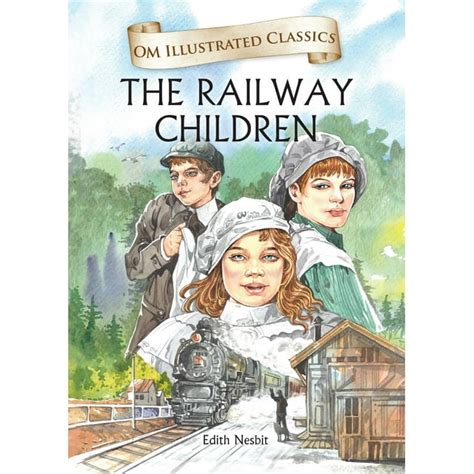 The Railway Children Classic Illustrated Edition