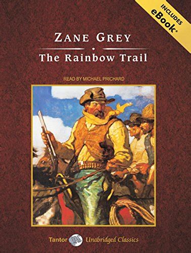 The Rainbow Trail with eBook Tantor Unabridged Classics Reader