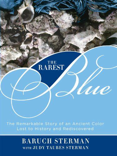 The Rarest Blue The Remarkable Story of an Ancient Color Lost to History and Rediscovered PDF