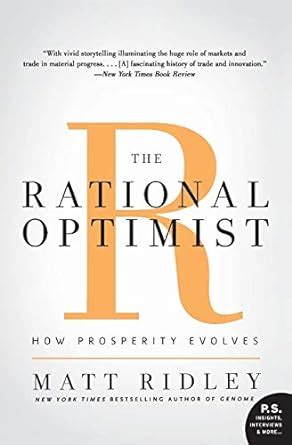 The Rational Optimist How Prosperity Evolves Ps PDF