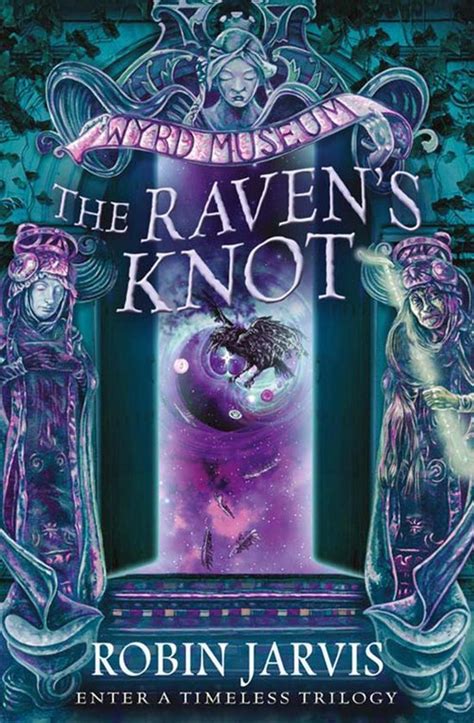 The Raven s Knot Tales from the Wyrd Museum Book 2 Doc