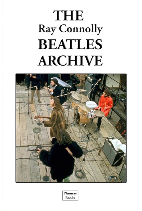 The Ray Connolly Beatles Archive Kindle Editon
