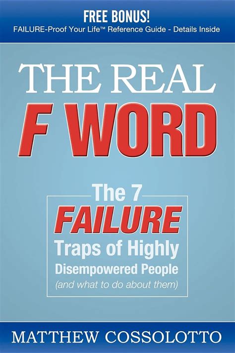 The Real F Word The 7 Failure Traps of Highly Disempowered People PDF