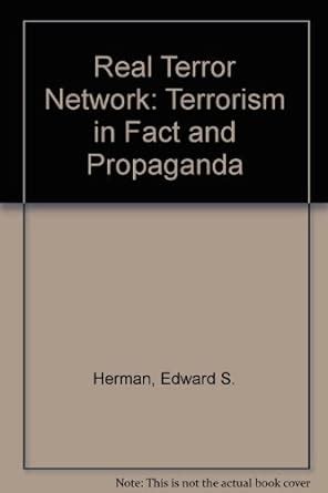 The Real Terror Network Terrorism in Fact and Propaganda Doc