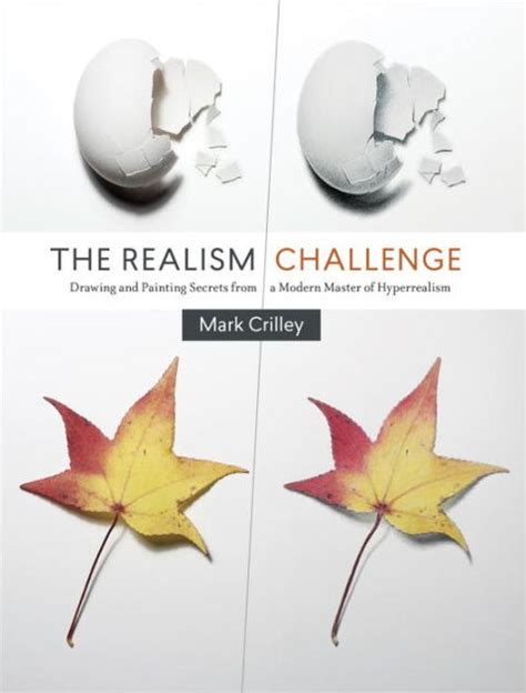 The Realism Challenge Drawing and Painting Secrets from a Modern Master of Hyperrealism Doc