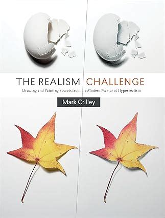 The Realism Challenge Drawing and Painting Secrets from a Modern Master of Hyperrealism Doc