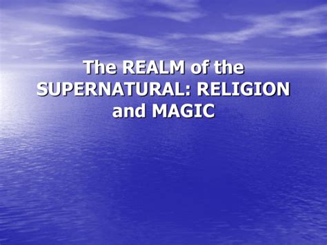 The Realm of the Supernatural