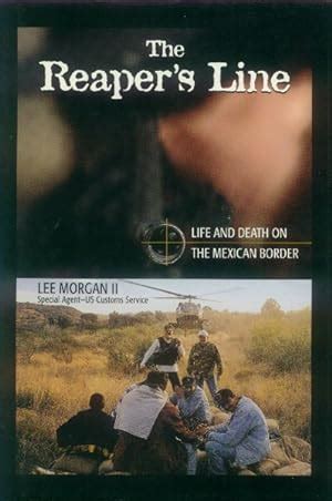 The Reapers Line: Life and Death on the Mexican Border Ebook Kindle Editon