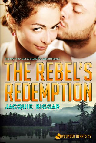 The Rebel s Redemption Wounded Hearts Volume 2 Epub