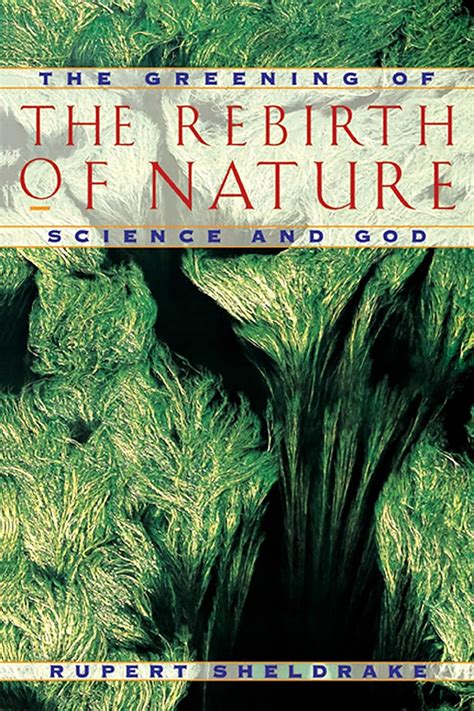 The Rebirth of Nature The Greening of Science and God PDF