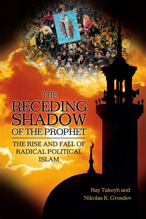 The Receding Shadow of the Prophet The Rise and Fall of Radical Political Islam PDF