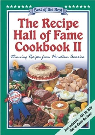 The Recipe Hall of Fame Cookbook II Best of the Best Winning Recipes from Hometown America Quail Ridge Press Cookbook Series Reader