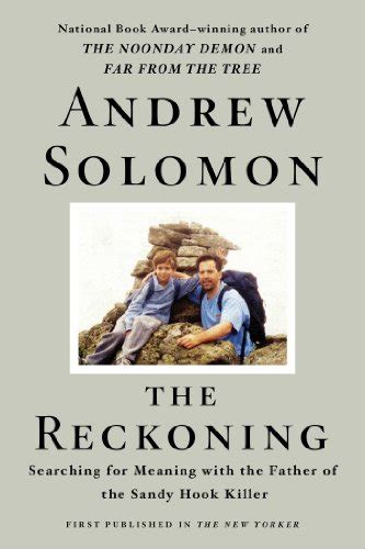 The Reckoning Searching for Meaning with the Father of the Sandy Hook Killer Reader