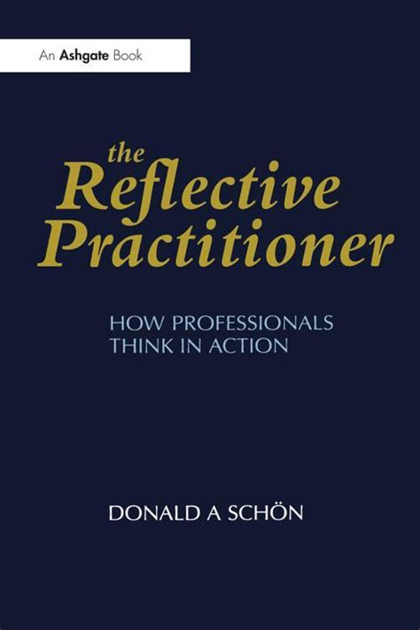 The Reflective Practitioner: How Professionals Think In Action Ebook Epub