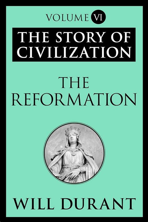 The Reformation The Story of Civilization VI PDF