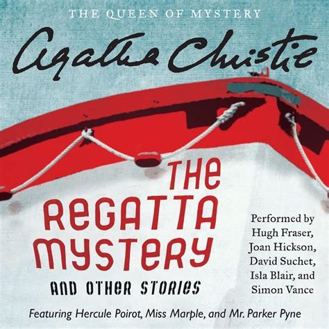 The Regatta Mystery Featuring Hercule Poirot Mr Parker Pyne and Miss Marple Epub