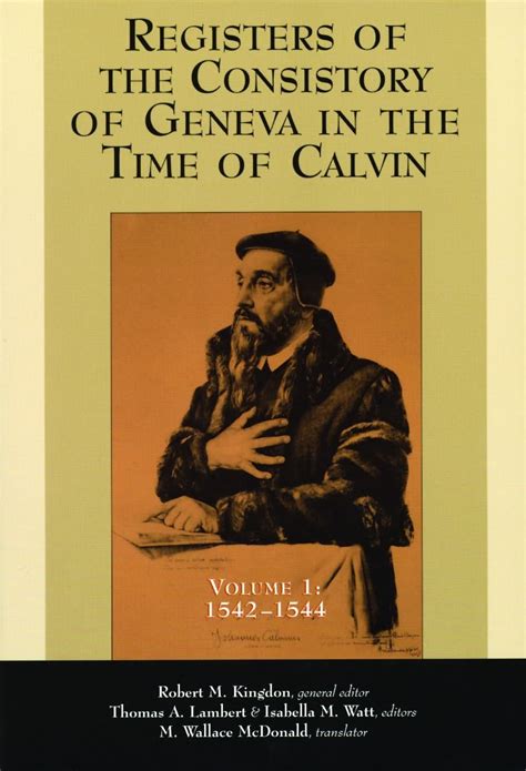 The Registers of the Consistory of Geneva at the Time of Calvin Vol. 1 Epub