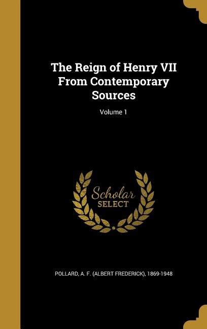 The Reign of Henry VII from Contemporary Sources Epub