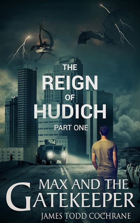 The Reign of Hudich Part I Max and the Gatekeeper Book V