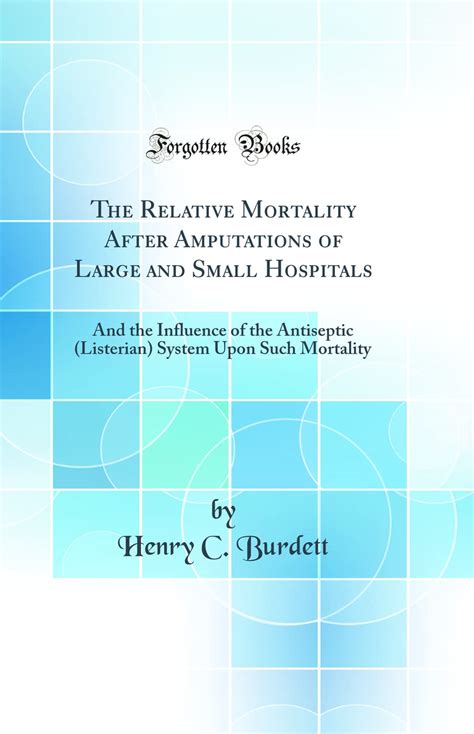 The Relative Mortality After Amputations Of Large And Small Hospitals Doc