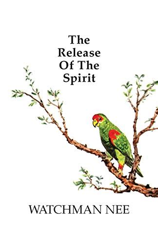 The Release Of The Spirit Watchman Nee Free Download Pdf Ebook Doc