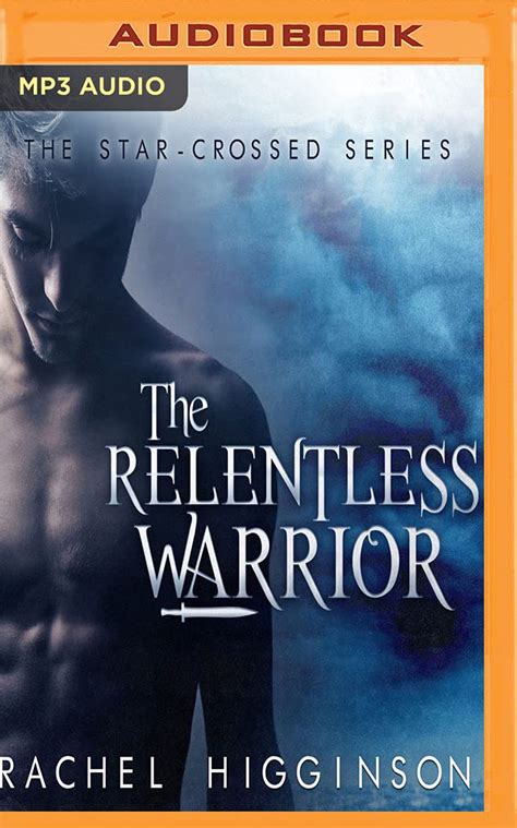 The Relentless Warrior The Star-Crossed Series Volume 6 Kindle Editon