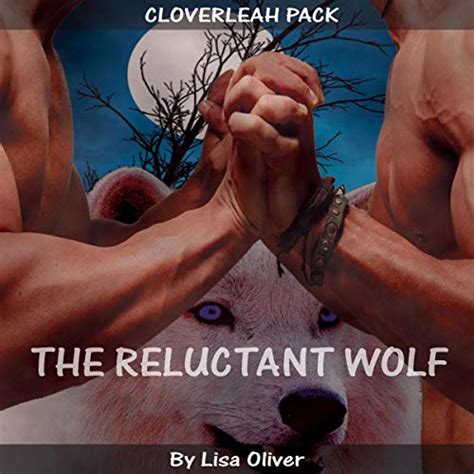 The Reluctant Wolf Book One Cloverleah Wolf Pack PDF