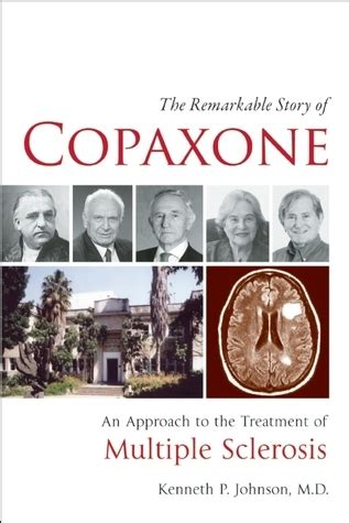 The Remarkable Story of Copaxone An Approach to the Treatment of Multiple Sclerosis PDF