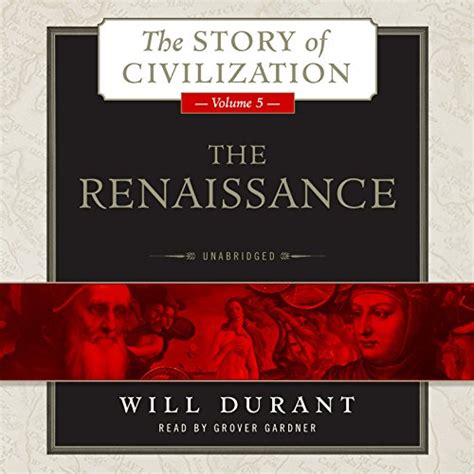 The Renaissance A History of Civilization in Italy from 1304 -1576 AD The Story of Civilization series Volume 5 PDF
