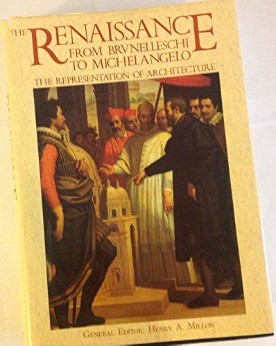 The Renaissance from Brunelleschi to Michelangelo The Representation of Architecture Unabridged Edition Doc