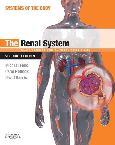 The Renal System E-Book Systems of the Body Series Kindle Editon
