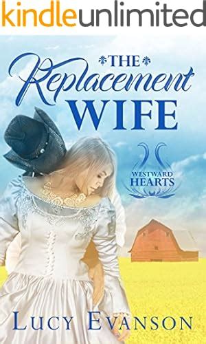 The Replacement Wife A Mail Order Bride Romance Westward Hearts Volume 1 Doc
