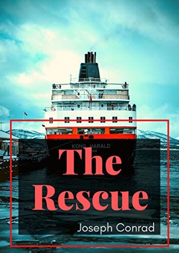 The Rescue Conrad novel by Joseph Conrad Classics Doc