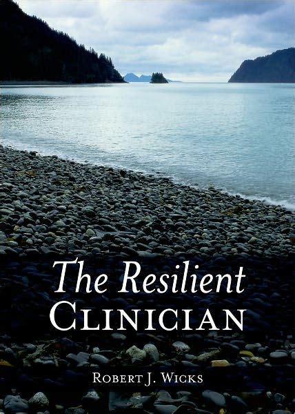 The Resilient Clinician 1st First Edition Kindle Editon